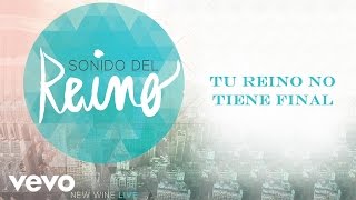 New Wine - Tu Reino No Tiene Final