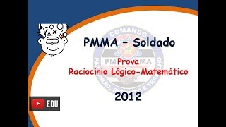 PMMA Soldado 2012 - Prova Raciocínio Lógico Matemática - Concurso Soldado Combatente