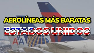 🚀 Descubre las Aerolíneas Más Económicas en Estados Unidos (2025)