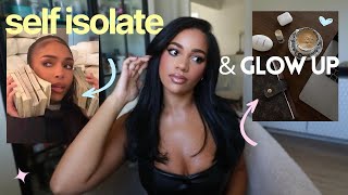 Self Isolation Era: The Universe is forcing you to GLOW UP! *what to do*