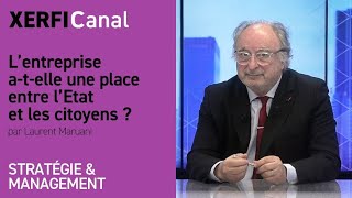 L’entreprise a-t-elle une place entre l’Etat et les citoyens ? [Laurent Maruani]