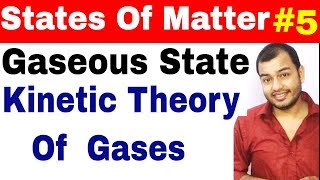 11 chap 5 | States of Matter - Gaseous State 05 | Kinetic Theory Of Gases  IIT JEE / NEET| KTG