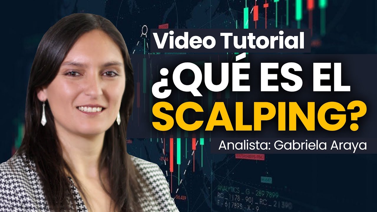 ¿Qué Es El Scalping? Aprende La Estrategia De Scalping Desde Cero En El ...