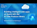 Azure SDK Community Standup: Building intelligent web apps with the AI Chat Protocol library