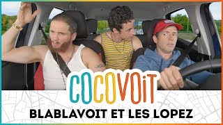 Cocovoit - Blablavoit et les Lopez (avec Benoît Blanc)