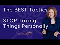 How to Stop Taking Things Personally