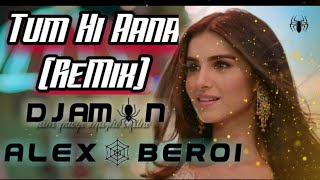 Tum Hi Aana - Remix | Jubin Nautiyal | DJ Aman |Alxori | Marjaavan | alexoberoi