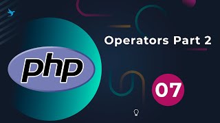 PHP 07 Operators Part 2