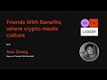 friends with benefits the dao where crypto meets culture w alex zhang