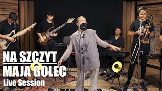 Na Szczyt (live 2023) - Maja Golec LIVE SESSION