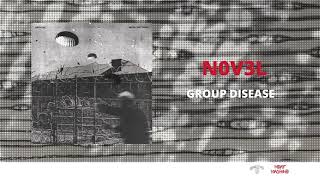 N0V3L - GROUP DISEASE  [Official Audio]