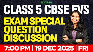 Class 5 CBSE EVS | Exam Special Important Questions Discussion | Xylem Class 5 CBSE