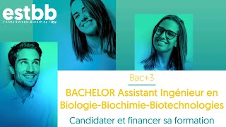 ESTBB Candidater et financer le Bachelor Assistant Ingénieur en Biologie Biochimie Biotechnologies