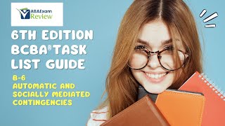 Automatic/Socially Mediated Contingencies | 6th ed BCBA® Task List Study Guide B.6 | ABA Exam Review