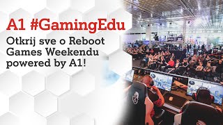 A1 #GamingEdu - Otkrij sve o Reboot Games Weekendu powered by A1!