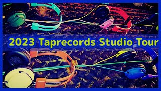 2023 Taprecords Studio Tour *Disclaimer: I said \