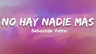 Sebastián Yatra - No hay nadie más ( LETRA/ LYRIC), Tini