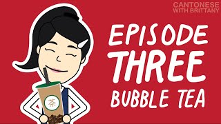 Beginner Cantonese | Episode 3: Bubble Tea