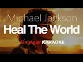 Michael Jackson-Heal The World (Karaoke Version) [Sing Again]