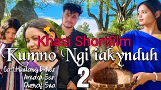 Kumno ngi iakynduh 2 ! |Khasi Shortfilm Series |Love Story|