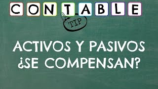 COMPENSACION DE ACTIVOS Y PASIVOS ¿SE REALIZA? - CONTABILIDAD