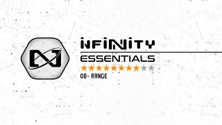 Infinity Essentials 08 - RANGE