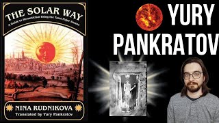 Yury Pankratov Resurrects Russian Esoteric History with The Solar Way