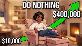 The Laziest Way to Easily Turn $10,000 Into $400,000 (Without Doing Anything at All)