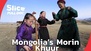 Keeping Tradition Alive: The Sound of the Morin Khuur | FULL DOCUMENTARY