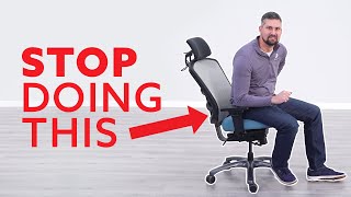 5 Tips To ALWAYS Be Comfortable In Your Chair