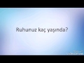 ruhunuz kaç yaşında test edin