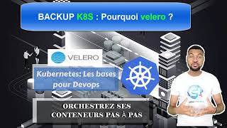 Kubernetes Formation FR - Pourquoi Velero backup ? en 15 minutes - Micro-services Backup