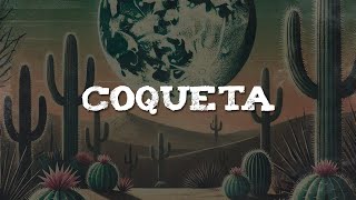 Fuerza Regida, Grupo Frontera - COQUETA (Letra)