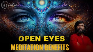 Open Eyes Meditation Benefits by Grandmaster Prabodh #openeyes #meditation #benefits