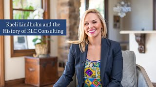 Kaeli Lindholm and the History of KLC Consulting