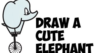 How to Draw Cute Cartoon Baby Elephant on Unicycle Easy Step by Step Drawing for Kids