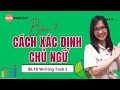 Bài 7: Cách xác định CHỦ NGỮ trong IELTS WRITING TASK 1, người mới bắt đầu hay sai| IELTS Thanh Loan