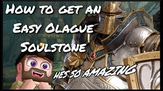 How To Get An Easy Olague Soulstone Now!