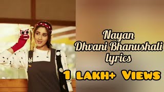 Nayan (lyrics)  Dhvani Bhanushali, Jubin Nautiyal ||  Bhushan Kumar || Radhika, Vinay