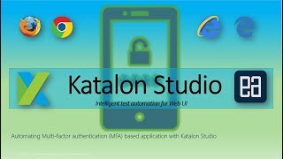 Automating Multi-factor auth (MFA) based application with Katalon Studio