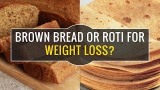 Brown Bread vs. Wheat Roti: Which is Healthier?