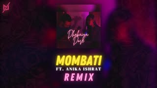 Mombati | Mohon Sharif | Dhakaiya Dose ft. Anika Ishrat | IMMENSE Remix