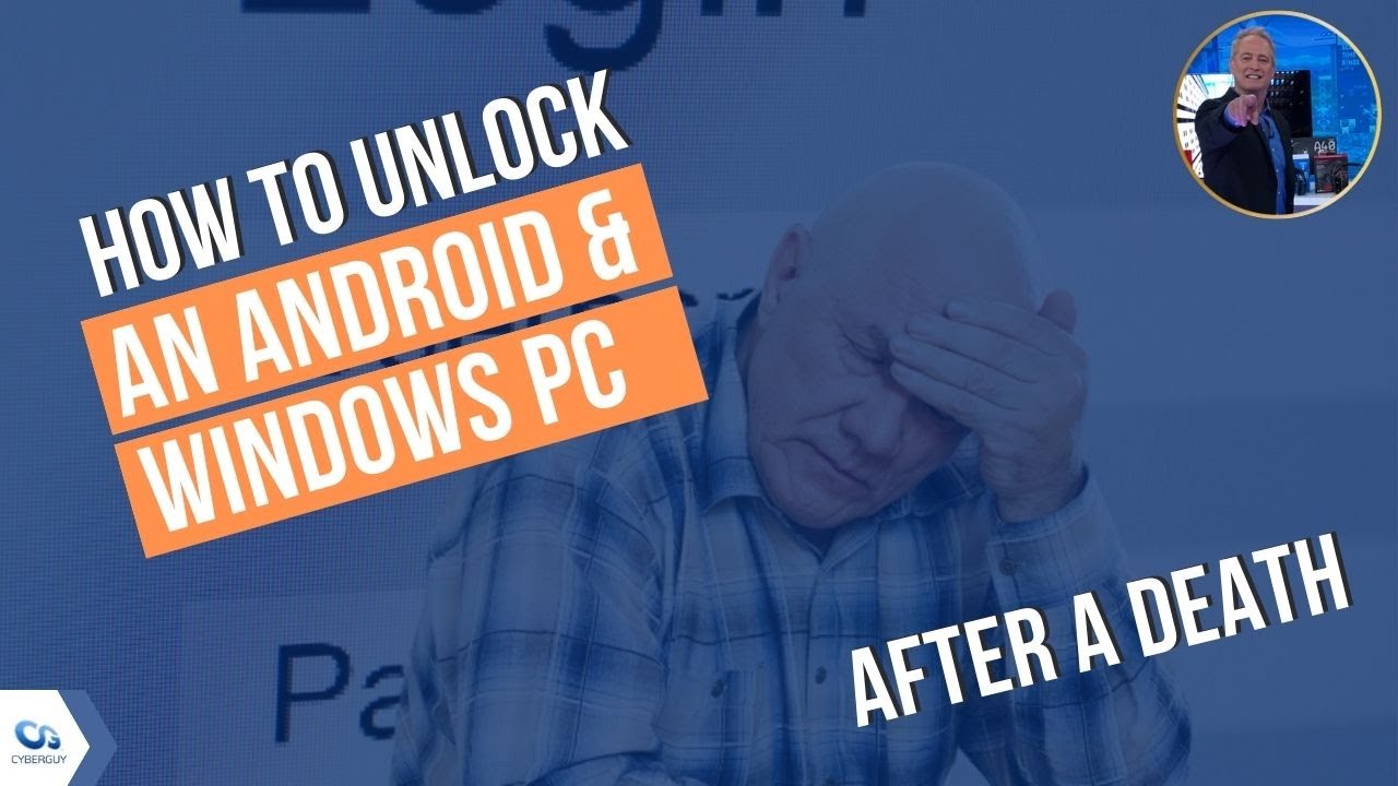 How To Unlock An Android Device And Windows PC When The Owner Passes ...