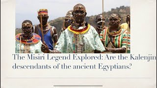 The Kalenjin Ancient Egyptian Origin Part 1 (Linguistic Evidence)!!!