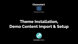 Cleanstart Wordpress Theme | Theme Installation, Demo Content Import & Setup