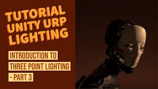 Intro To Unity URP Lighting 2020.3 - Three Point Lighting - Part 3