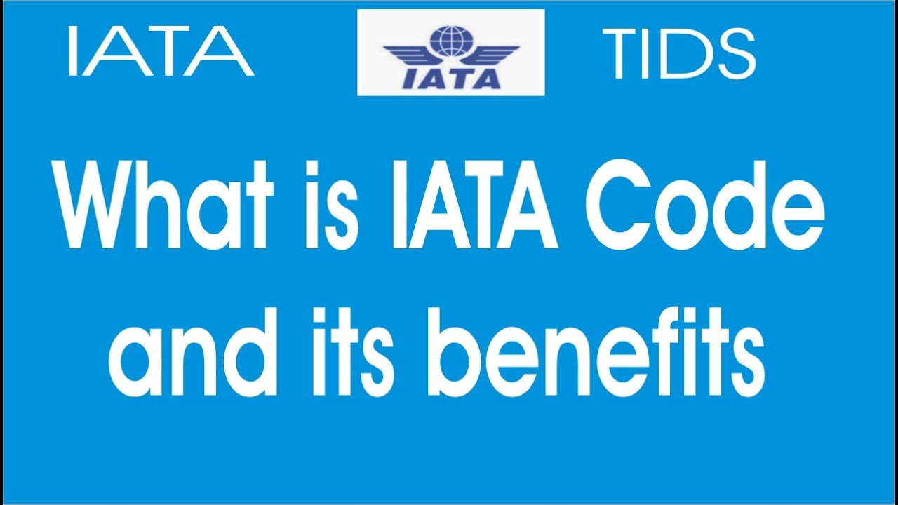 What Is IATA Code For Travel Agency | What Is IATA TIDS And Its ...