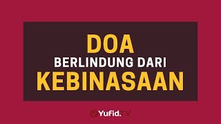 Doa Berlindung dari Kebinasaan - Poster Dakwah Yufid TV