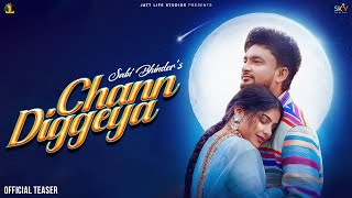 Chann Diggeya (Teaser) Sabi Bhinder | New Punjabi Song 2022 | Latest Punjabi Song 2022