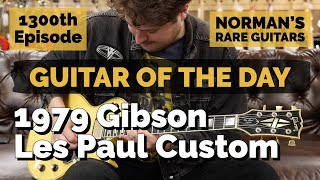 1300th Episode of Guitar of the Day: 1979 Gibson Les Paul Custom | Norman's Rare Guitars